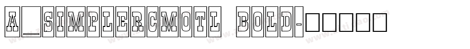 a_SimplerCmOtl Bold字体转换